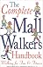 The Complete Mall Walker's Handbook