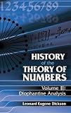 History of the Theory of Numbers, Volume ll: Diophantine Analysis (History of the Theory of Numbers)