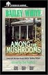 Among the Mushrooms: Selected Stories from NPR's Bailey White