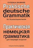 Praktische deutsche Grammatik für Russischsprechende. (Lernmaterialien)