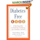 Diabetes-Free Kids: A Take-Charge Plan for Preventing and Treating Type-2 Diabetes in... by Sheri Colberg and Mary Friesz