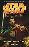 Star Wars - Der letzte Jedi, Bd. 1: Auf verlorenem Posten: Bd 1