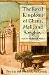 The Royal Kingdoms of Ghana, Mali, and Songhay: Life in Medieval Africa