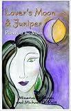 Lover s Moon and Juniper: Poems for Lovers
