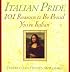 Italian Pride: 101 Reasons to be Proud You're Italian: 101 Reasons to Be Proud You're Italian