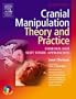 Cranial Manipulation: Theory and Practice with CD-ROM