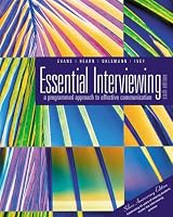Essential Interviewing: A Programmed Approach to Effective Communication (with InfoTrac?) (Counseling)