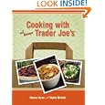 Cooking with All Things Trader Joe's by Deana Gunn and Wona Miniati