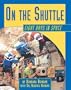 On the Shuttle: Eight Days in Space