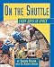 On the Shuttle: Eight Days in Space