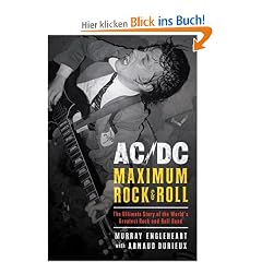 AC/DC: Maximum Rock & Roll: The Ultimate Story of the World's Greatest Rock-and-Roll Band