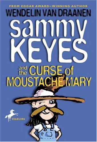 Sammy Keyes and the Curse of Moustache Mary