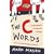 The C Words