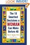 The 10 Smartest Decisions a WOMAN Can Make Before 40