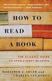 How to Read a Book: The Classic Guide to Intelligent Reading (A Touchstone book)