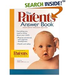 The Parents Answer Book: From Birth Through Age Five
