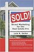 Sold!: Direct Marketing for the Real Estate Pro