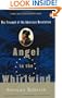 Angel in the Whirlwind: The Triumph of the American Revolution