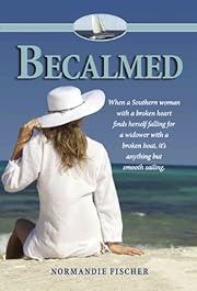 Becalmed - Global Warming Never Felt So Hot (Romance, Contemporary, Women's Fiction)