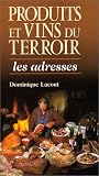 Revue Grancher  / Produits et vins du terroir : les adresses