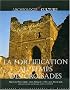 La fortification au temps des croisades
