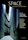 Space: In Science, Art and Society (Darwin College Lectures)