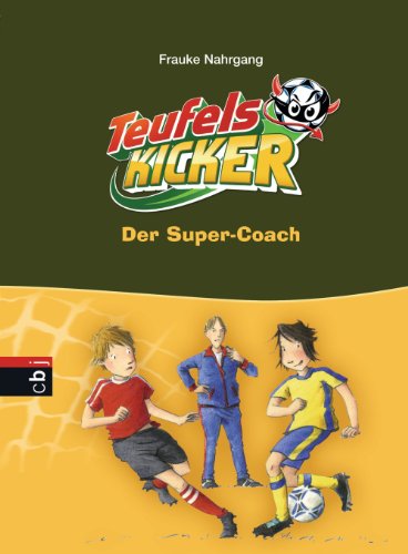 Die Teufelskicker - Der Super-Coach: Band 13 (Teufelskicker - Die Reihe) (German Edition)