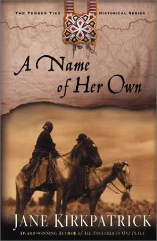 A Name of Her Own (Tender Ties Historical Series #1)