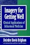 Imagery for Getting Well: Clinical Applications of Behavioral Medicine (Norton Professional Books)
