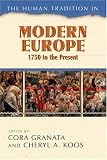 The Human Tradition in Modern Europe, 1750 to the Present (The Human Tradition Around the World Series)