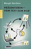 Präsentieren - vom Text zum Bild