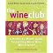 Host a Casual Wine Tasting for Friends.