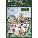 Right Wing Politics & Religion: The Unholy Alliance Exposed book cover