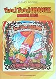 バンドスコア Yum!Yum!ORANGE(ヤムヤムオレンジ)/ORANGE JUICE (バンド・スコア)-