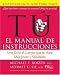 Tu: El Manual de Instrucciones: Una Gua al Cuerpo Que Te Har Ms Joven y Saludable by Mehmet Oz ISBN 0060890045