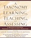 A Taxonomy for Learning, Teaching, and Assessing: A Revision of Bloom's Taxonomy of Educational Objectives