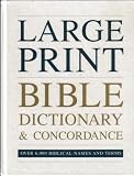 Large Print Bible Dictionary & Concordance (Over 6,000 Bibical Names And Terms, Large Print Reference)