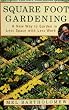 Square Foot Gardening: A New Way to Garden in Less Space with Less Work
