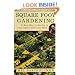 Square Foot Gardening: A New Way to Garden in Less Space with Less Work