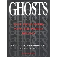 Ghosts: True Encounters with the World Beyond