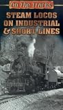 Review Delta Visual Entertainment  / On The Tracks - Steam Locos On Industrial And Short Lines [1999]
