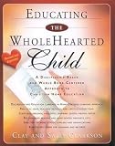 Educating the Wholehearted Child