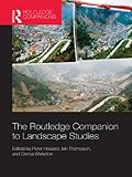 The Routledge companion to landscape studies