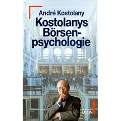 Kostolanys B�rsenpsychologie.