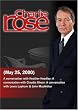 Charlie Rose with Heather Headley; Claudia Shear; Lewis Lapham & John MacArthur (May 25, 2000)