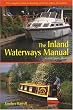 The Inland Waterways Manual: The Complete Guide to Boating on Rivers, Lakes and Canals (Travel)