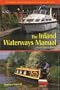 Inland Waterways Manual: The complete guide to boating on rivers, lakes and canals, 2nd Edition (Travel)