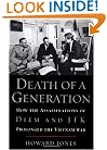 Death of a Generation: How the Assassinations of Diem and JFK Prolonged the Vietnam War