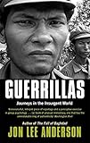 Guerrillas : journeys in the insurgent world