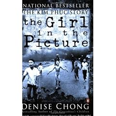 THE GIRL IN THE PICTURE - THE REMARKABLE STORY OF VIETNAM'S MOST FAMOUS CASUALTY